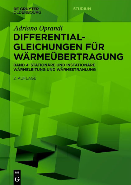 Differentialgleichungen für Wärmeübertragung: Stationäre und Instationäre Wärmeleitung Wärmestrahlung