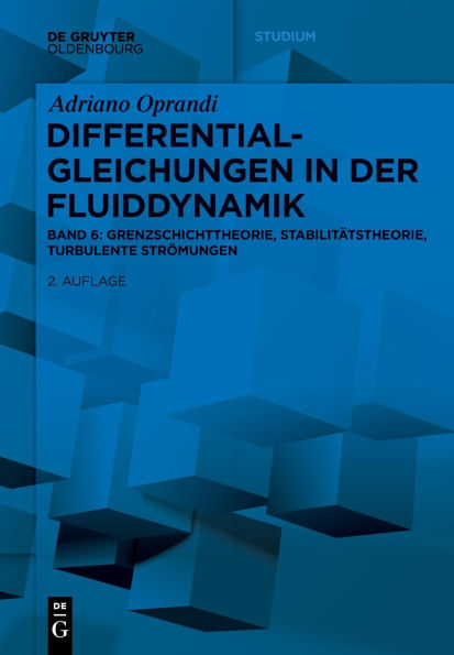 Differentialgleichungen in der Fluiddynamik: Grenzschichttheorie, Stabilitätstheorie, Turbulente Strömungen