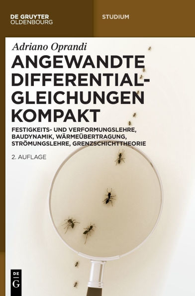 Angewandte Differentialgleichungen Kompakt: Festigkeits- und Verformungslehre, Baudynamik, Wärmeübertragung, Strömungslehre, Grenzschichttheorie