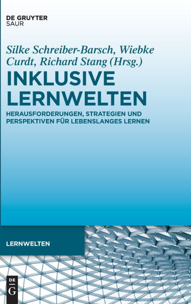 Inklusive Lernwelten: Herausforderungen, Strategien und Perspektiven für Lebenslanges Lernen