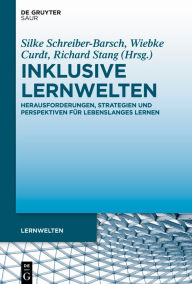 Title: Inklusive Lernwelten: Herausforderungen, Strategien und Perspektiven für Lebenslanges Lernen, Author: Silke Schreiber-Barsch