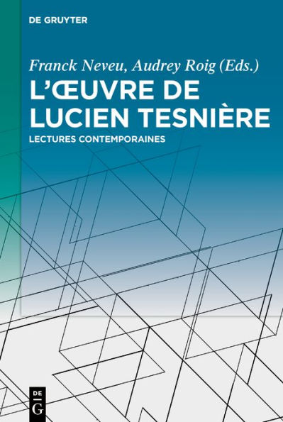L'ouvre de Lucien Tesnière: Lectures contemporaines
