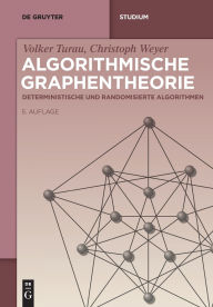 Title: Algorithmische Graphentheorie: Deterministische Und Randomisierte Algorithmen, Author: Volker Turau