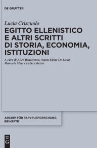 Title: Egitto ellenistico e altri scritti di storia, economia, istituzioni, Author: Lucia Criscuolo