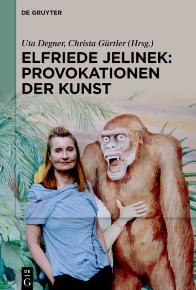 Elfriede Jelinek: Provokationen der Kunst