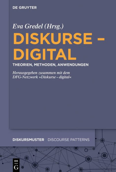 Diskurse - digital: Theorien, Methoden, Anwendungen