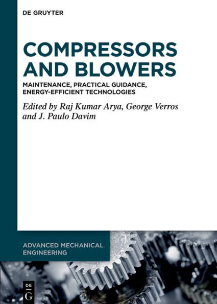Compressors and Blowers: Maintenance, Practical Guidance, Energy-Efficient Technologies