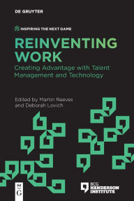 Title: Reinventing Work: Creating Advantage with Talent Management and Technology, Author: Martin Reeves