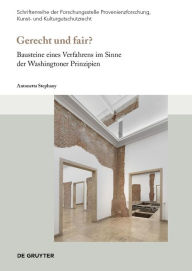 Title: Gerecht und fair?: Bausteine eines Verfahrens im Sinne der Washingtoner Prinzipien, Author: Antonetta Stephany