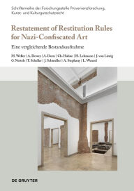 Free textbooks online to download Restatement of Restitution Rules for Nazi-Confiscated Art: Eine vergleichende Bestandsaufnahme 9783111382197 (English literature)