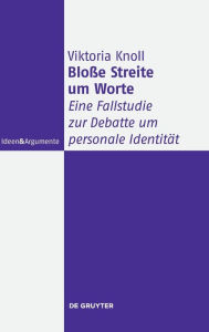 Title: Blo e Streite um Worte: Eine Fallstudie zur Debatte um personale Identit t, Author: Viktoria Knoll