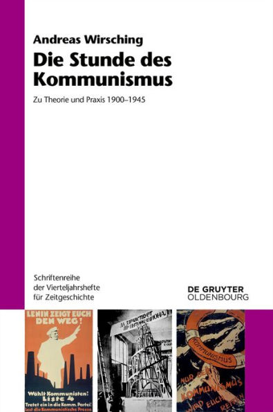 Die Stunde des Kommunismus: Zu Theorie und Praxis 1900-1945