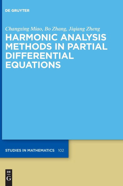 Harmonic Analysis Methods in Partial Differential Equations