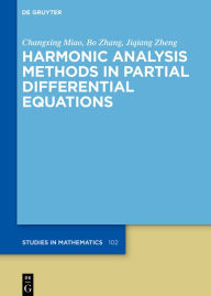 Title: Harmonic Analysis Methods in Partial Differential Equations, Author: Changxing Miao