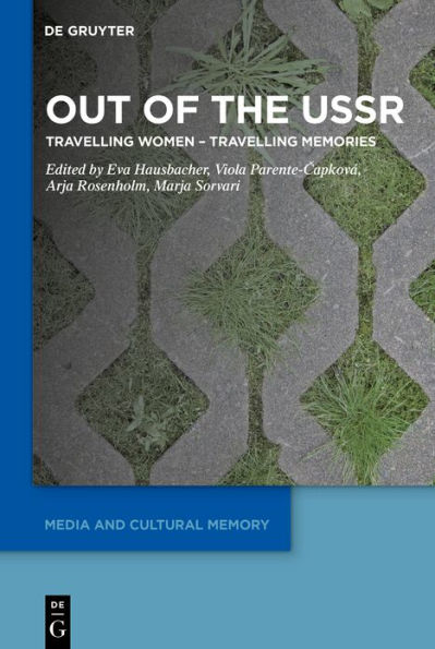 Out of the USSR: Travelling Women - Travelling Memories
