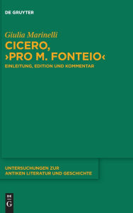 Title: Cicero, >Pro M. Fonteio<: Einleitung, Edition und Kommentar, Author: Giulia Marinelli