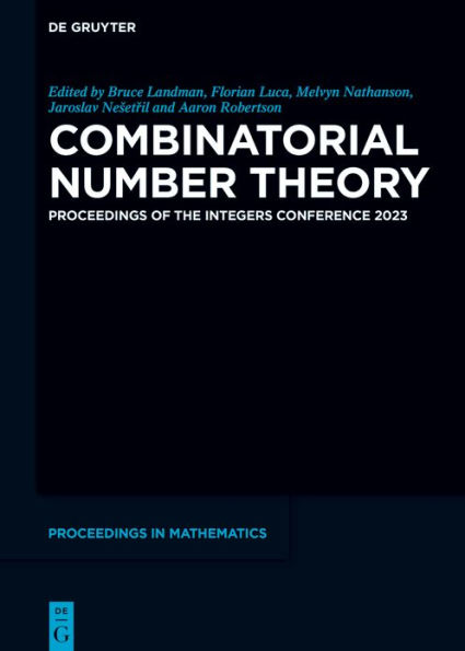 Combinatorial Number Theory: Proceedings of the Integers Conference 2023