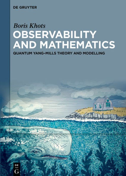 Observability and Mathematics: Quantum Yang-Mills Theory Modelling