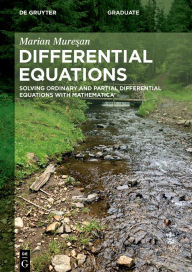 Title: Differential Equations: Solving Ordinary and Partial Differential Equations with Mathematica®, Author: Marian Muresan