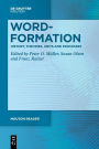 Word-Formation - History, Theories, Units and Processes