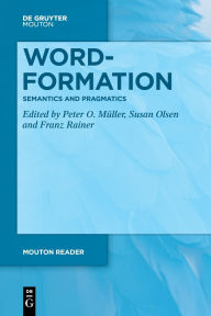Title: Word-Formation - Semantics and Pragmatics, Author: Peter O. Müller