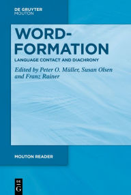 Title: Word-Formation - Language Contact and Diachrony, Author: Peter O. Müller