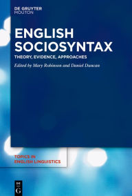 Title: English Sociosyntax: Theory, Evidence, Approaches, Author: Daniel Duncan