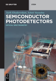 Title: Semiconductor Photodetectors: Optical Spectrometry, Author: Surik Khudaverdyan