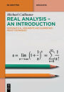 Real Analysis - An Introduction: Mathematical Arguments and Elementary Proof Techniques