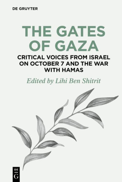 the Gates of Gaza: Critical Voices from Israel on October 7 and War with Hamas