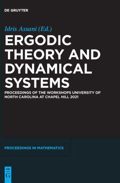 Ergodic Theory and Dynamical Systems: Proceedings of the Workshops University North Carolina at Chapel Hill 2021