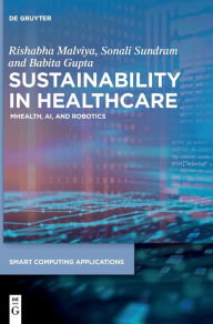 Title: Sustainability in Healthcare: mHealth, AI, and Robotics, Author: Rishabha Malviya