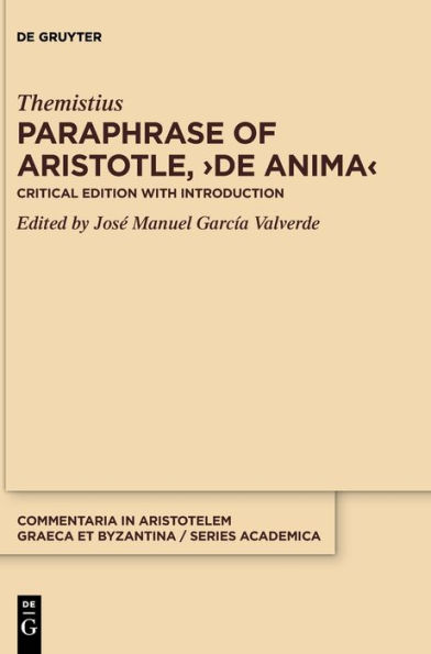 Paraphrase of Aristotle, >De anima<: Critical Edition with Introduction