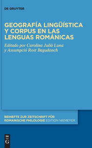 Title: GeografÃ­a lingÃ¼Ã­stica y corpus en las lenguas romÃ¡nicas, Author: Carolina JuliÃ  Luna