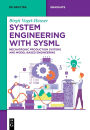 System Engineering with SysML: Mechatronic Production Systems and Model-Based Engineering