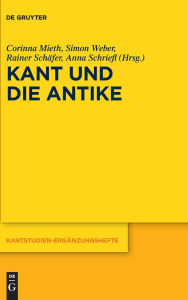 Title: Kant und die Antike, Author: Corinna Mieth