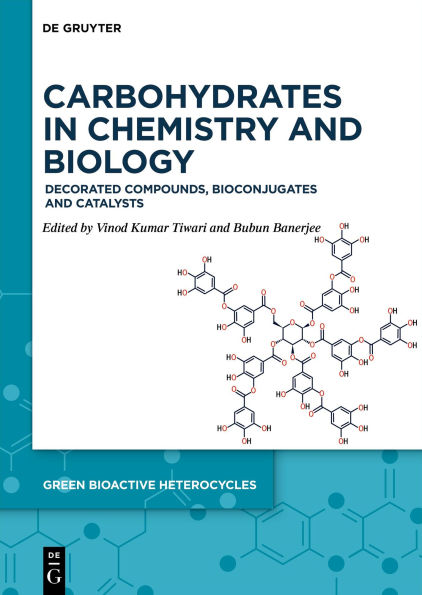 Carbohydrates Chemistry and Biology: Decorated Compounds, Bioconjugates Catalysts