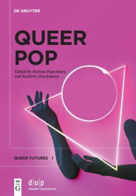 Title: Queer Pop: Aesthetic Interventions in Contemporary Culture, Author: Bettina Papenburg