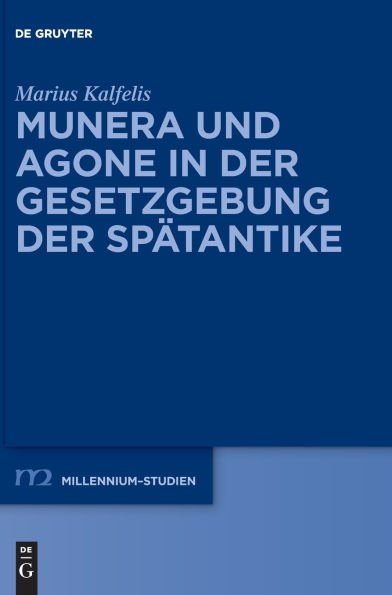 Munera und Agone in der Gesetzgebung der Spätantike