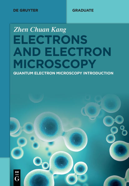 Electrons and Electron Microscopy: Quantum Microscopy Introduction