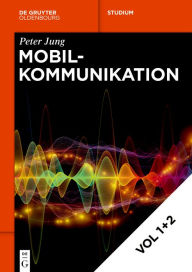 Title: Mobilkommunikation: Volume 1 + Volume 2, Author: Peter Jung