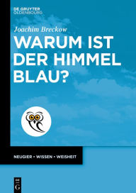 Title: Warum ist der Himmel blau?, Author: Joachim Breckow