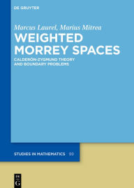 Title: Weighted Morrey Spaces: Calderón-Zygmund Theory and Boundary Problems, Author: Marcus Laurel