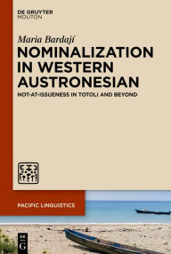 Title: Nominalization in Western Austronesian: Not-at-issueness in Totoli and Beyond, Author: Maria Bardají
