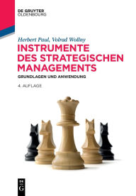 Ebook english download free Instrumente des strategischen Managements: Grundlagen und Anwendung by Herbert Paul, Volrad Wollny (English Edition) CHM 9783111467122