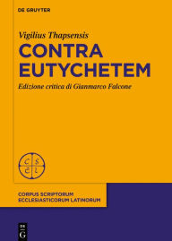 Title: Contra Eutychetem, Author: Vigilius Thapsensis