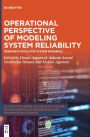 Operational Perspective of Modeling System Reliability: Research Tools for System Dynamics