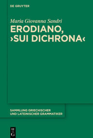 Title: Erodiano, >Sui dichrona<: Introduzione ed edizione critica, Author: Maria Giovanna Sandri