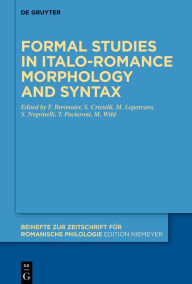 Title: Formal studies in Italo-Romance morphology and syntax, Author: Federica Breimaier