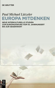 Title: Europa mitdenken, Author: Paul Michael Lïtzeler